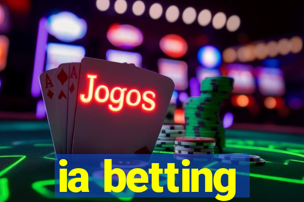 ia betting