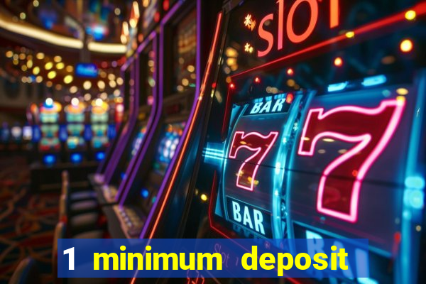 1 minimum deposit casino nz