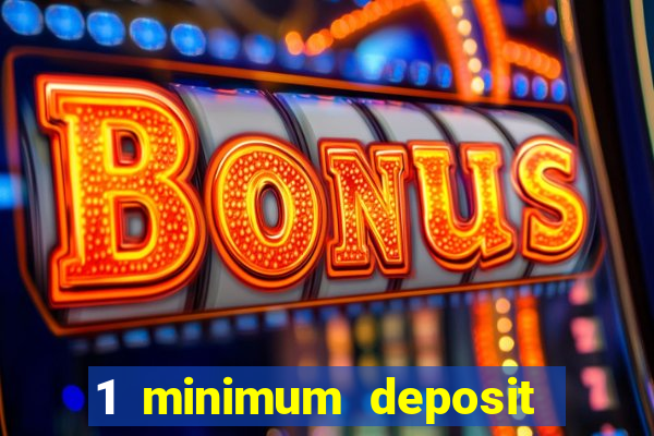 1 minimum deposit casino nz