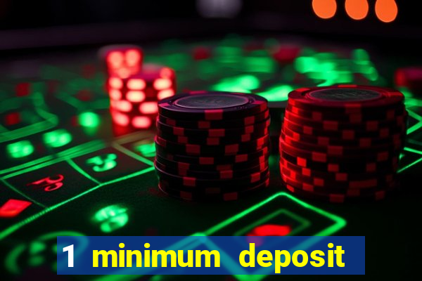 1 minimum deposit casino nz