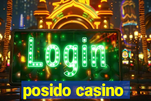 posido casino