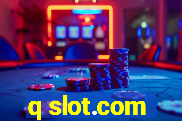 q slot.com