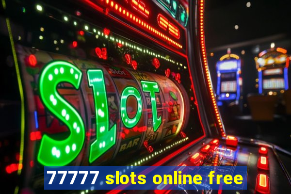 77777 slots online free