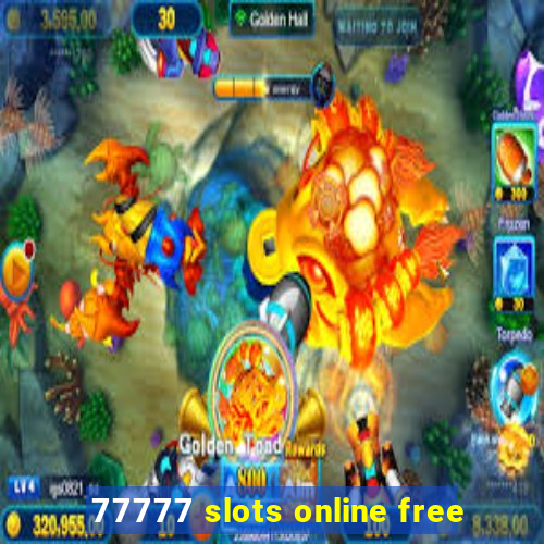 77777 slots online free