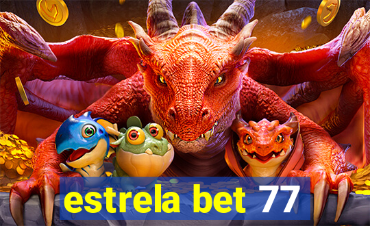 estrela bet 77