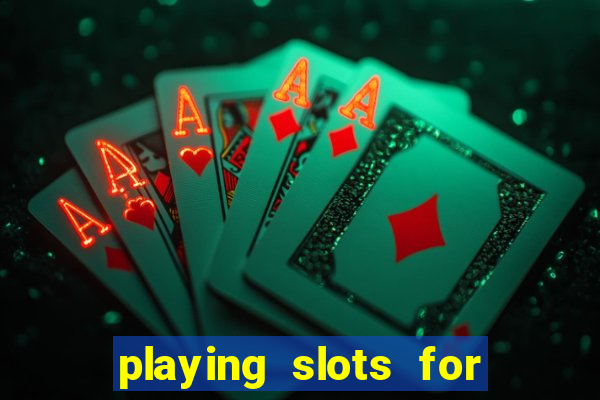 playing slots for real money