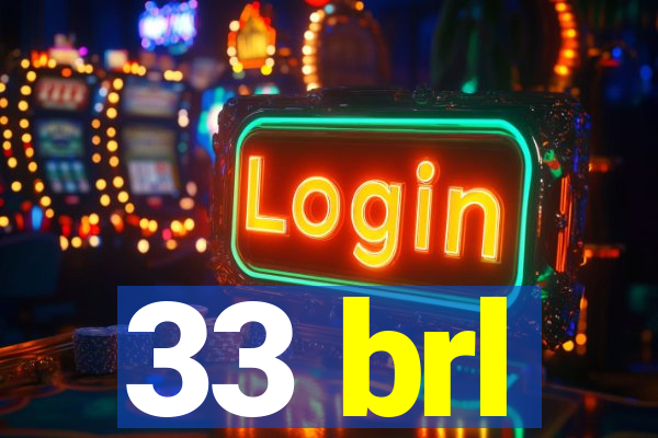 33 brl