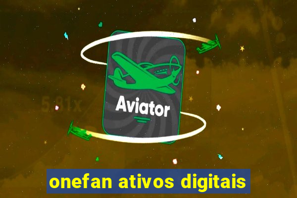 onefan ativos digitais