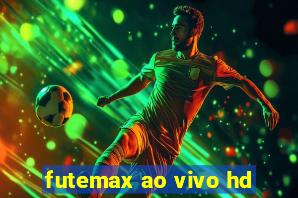 futemax ao vivo hd