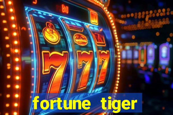 fortune tiger ganhar no cadastro