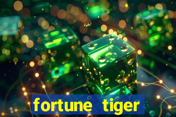 fortune tiger ganhar no cadastro