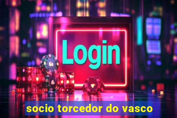 socio torcedor do vasco