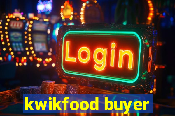 kwikfood buyer