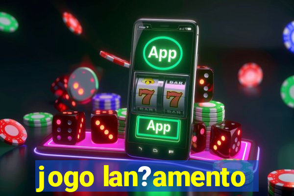 jogo lan?amento