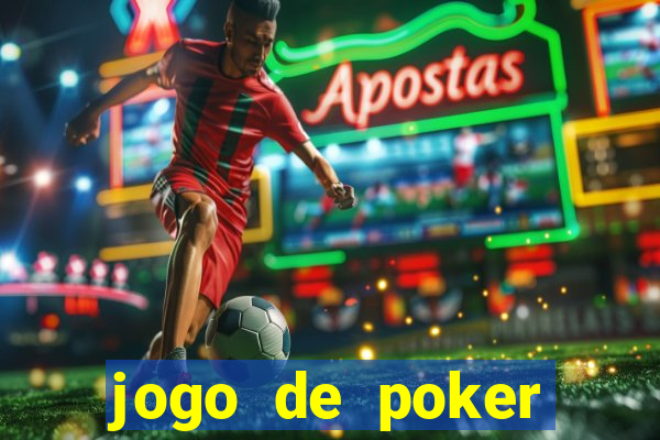 jogo de poker online dinheiro real