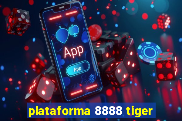 plataforma 8888 tiger