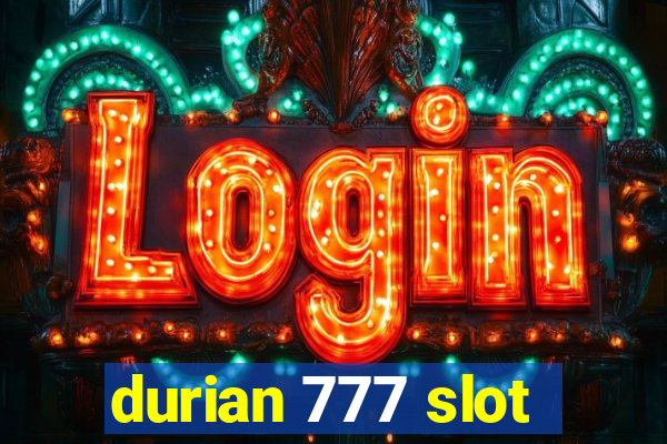 durian 777 slot