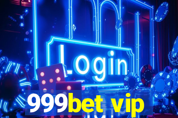 999bet vip