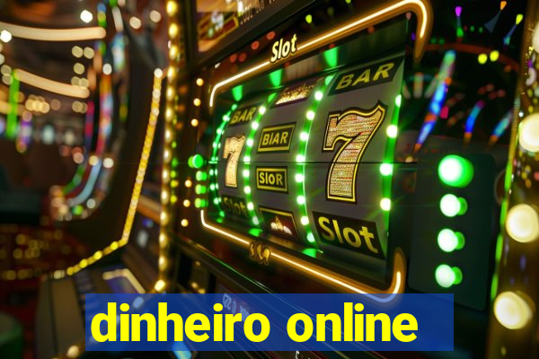 dinheiro online