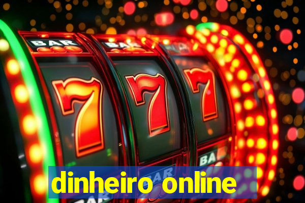 dinheiro online