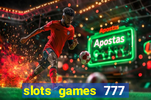 slots games 777 free 0vi35