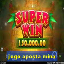 jogo aposta mina