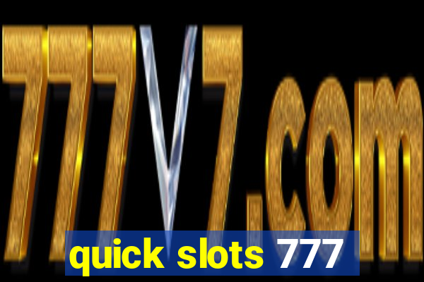 quick slots 777