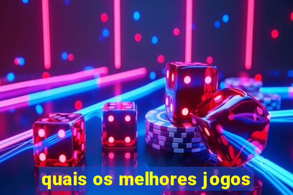 quais os melhores jogos