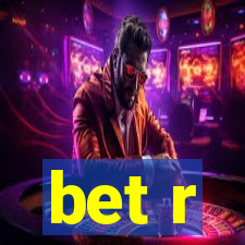 bet r