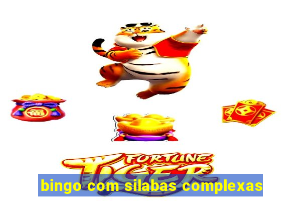 bingo com silabas complexas