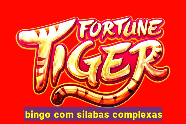 bingo com silabas complexas