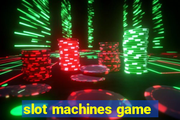 slot machines game