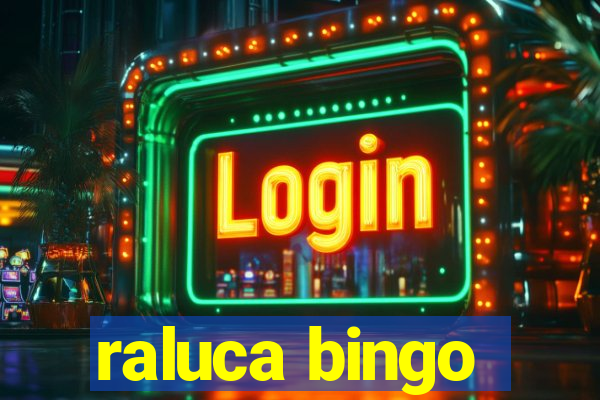 raluca bingo