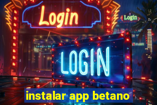 instalar app betano