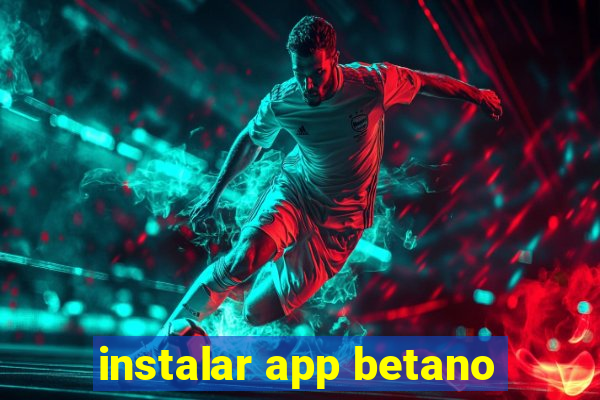 instalar app betano