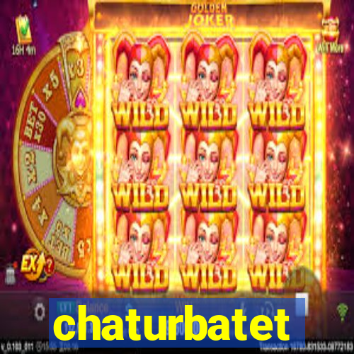 chaturbatet