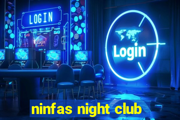 ninfas night club