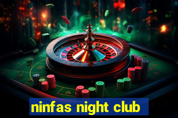 ninfas night club