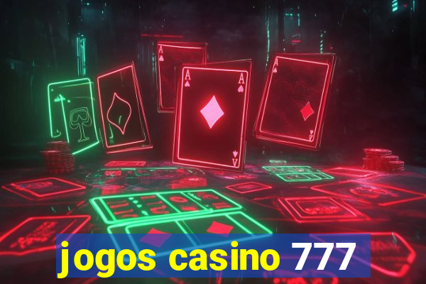 jogos casino 777