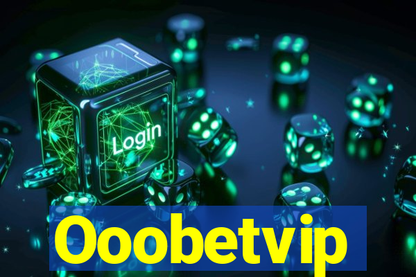 Ooobetvip