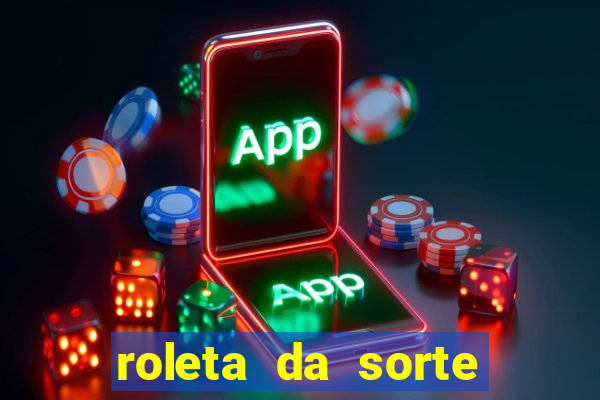 roleta da sorte luva bet