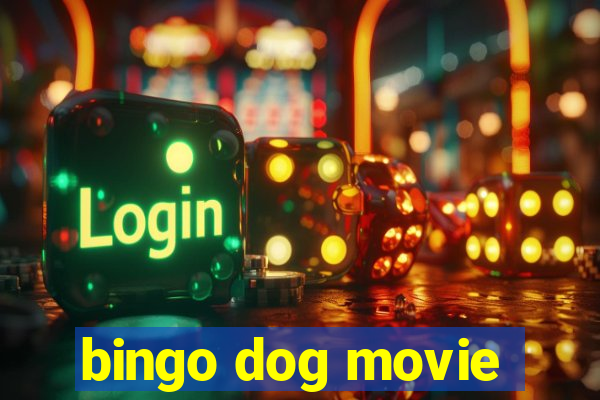 bingo dog movie