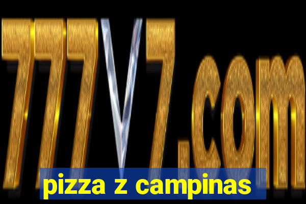 pizza z campinas