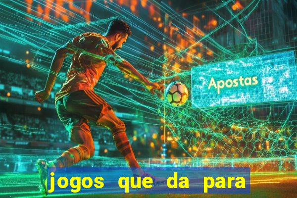 jogos que da para ganhar dinheiro