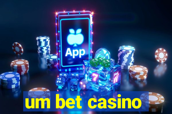 um bet casino