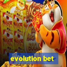 evolution bet