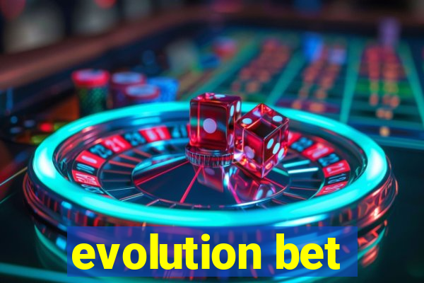 evolution bet