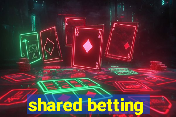 shared betting