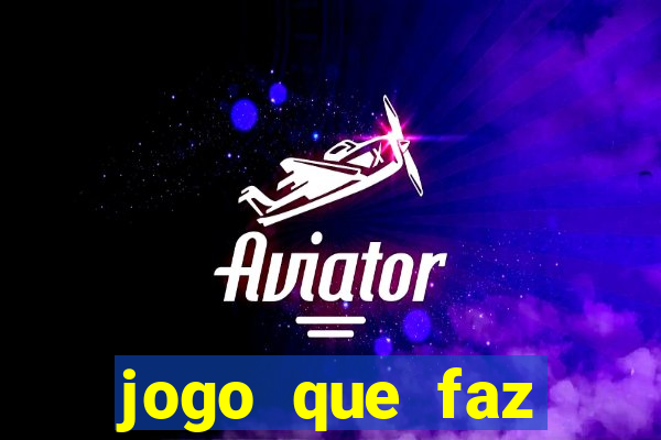 jogo que faz ganhar dinheiro