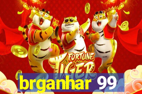 brganhar 99